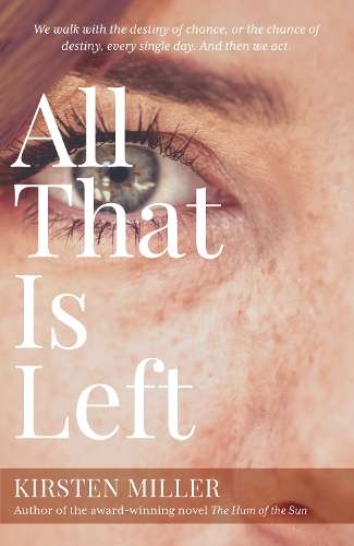 All That is Left - Kirsten Miller