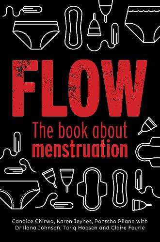 Flow: The Book About Menstruation - Karen Jeynes