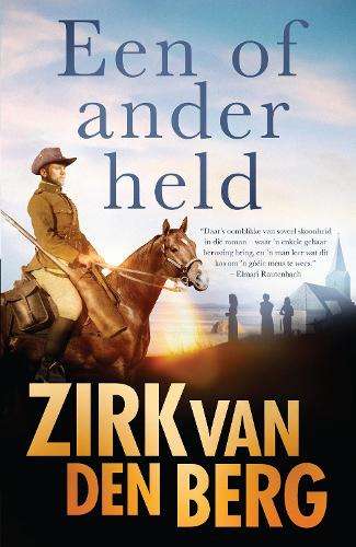 Een Of Ander Held - Zirk van den Berg