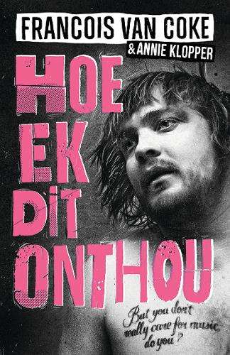 Hoe Ek Dit Onthou - Francois van Coke