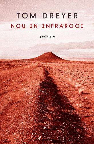 Nou in Infrarooi - Tom Dreyer