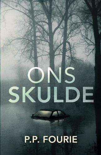 Ons Skulde - P.P. Fourie