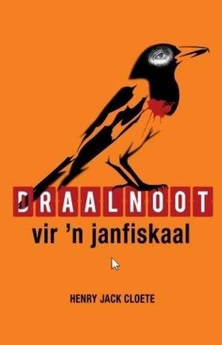 Draalnoot vir 'n Janfiskaal - Cloete, Henry Jack