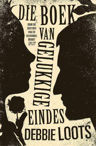 DIE BOEK VAN GELUKKIGE EINDES - LOOTS,D
