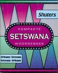 SHUTERS KOMPAKTE SETSWANA WOORDEBOEK SECONDHAND - NYEMBEZI,C