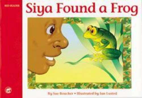 Siya found a frog : Book 1 : Red reader - SHUTER