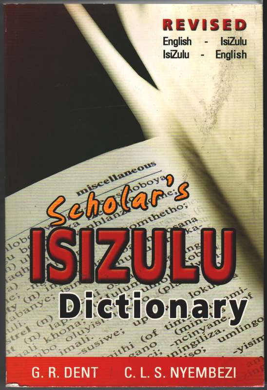 Scholars Zulu dictionary (revised edition) - DENT