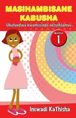 Masihambisane Kabusha : Gr 1: Teacher's guide - ISIZULU-GR1