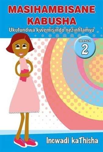 Masihambisane Kabusha : Gr 2: Teacher's guide - ISIZULU-GR2