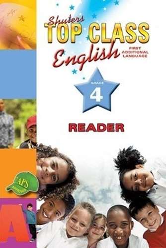 Shuters top class English first additional language : Reader : Grade - ENG-GR4