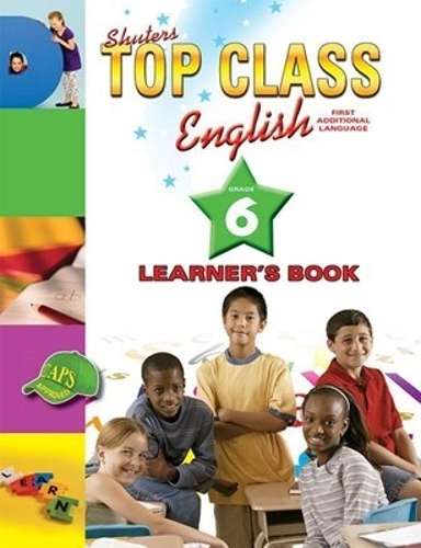 Shuters top class English first additional language : Learner's book - ENG-GR6