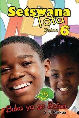Setswana Tota: Buka Ya Go Buisa: Mophato 6 - S.S. Mokua