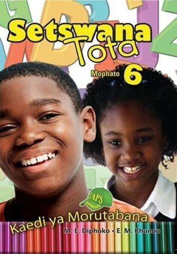 Setswana Tota : Mophato 6 - SETSWANA-GR6