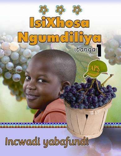 Isixhosa Ngumdiliya : Grade 1 : Learner Book - ISIXHOSA-GR1