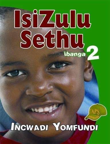 Isizulu Sethu : Ibanga 2 : Incwadi Yomfundi - ISIZULU-GR2