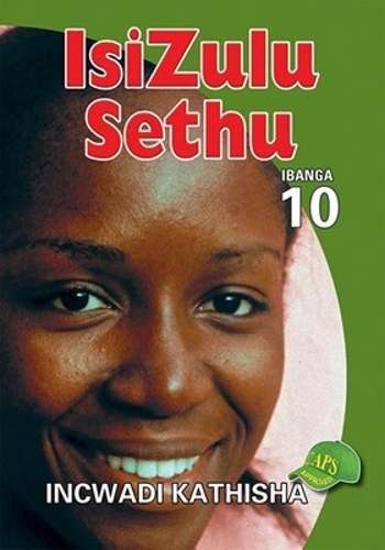 Isizulu Sethu : Ibanga 10 : Incwadi Kathisha - ISIZULU-GR10