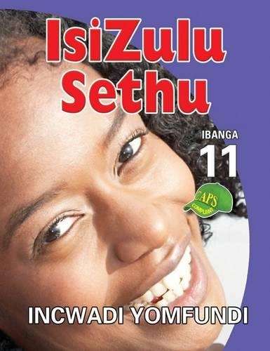 Isizulu Sethu: Ibanga 11: Incwadi Yomfundi - ISIZULU-GR11
