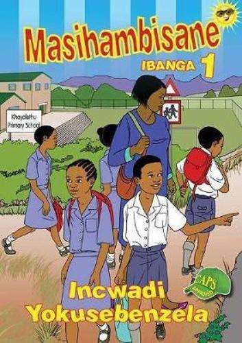 Masihambisane : Gr 1: Workbook -