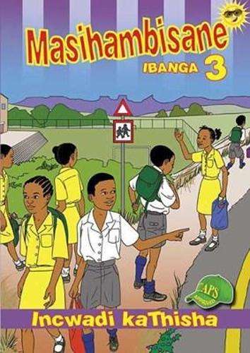 Masihambisane : Ibanga 3 : Incwadi - ISIZULU-GR3