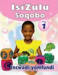 IsiZulu Soqobo : Ibanga 1 : Incwadi Yomfundi - ISIZULU-GR1