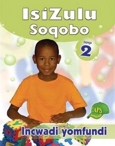 IsiZulu Soqobo : Ibanga 2 : Incwadi Yomfundi - ISIZULU-GR2