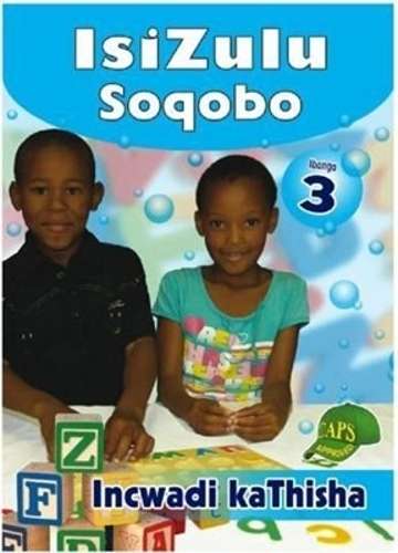 IsiZulu Soqobo : Ibanga 3 : Incwadi kaThisha - ISIZULU-GR3