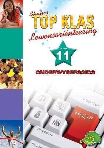 Shuters top klas lewensorientering: Graad 11: Onderwysersgids - LO-GR11