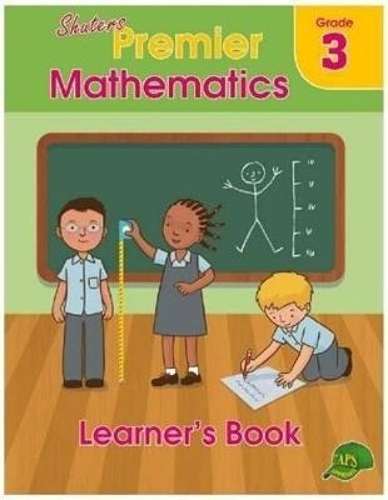 Shuters premier mathematics : Grade 3 : Learner's Book - MATHS-GR3