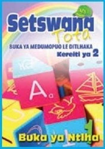Setswana tota phonics: Gr 2: Workbook 1 - SETSWANA-GR2