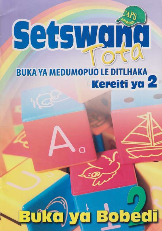 Setswana Tota Buka Ya Medumopuo Le Ditlhaka : Kereita Ya 2 : Buka Ya - SETSWANA-GR2