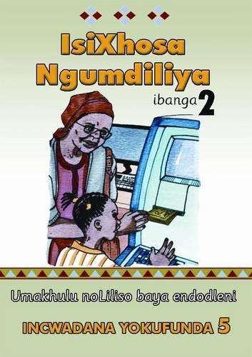 Isixhosa Ngumdiliya: Grade 2 Reader Level 5 - SHUTERS-READER