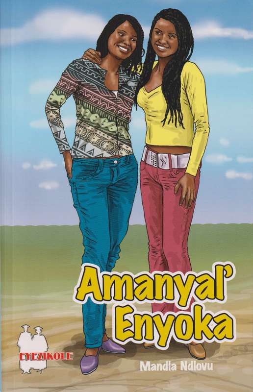 Amanyal'enyoka (School Edition) - NDLOVU