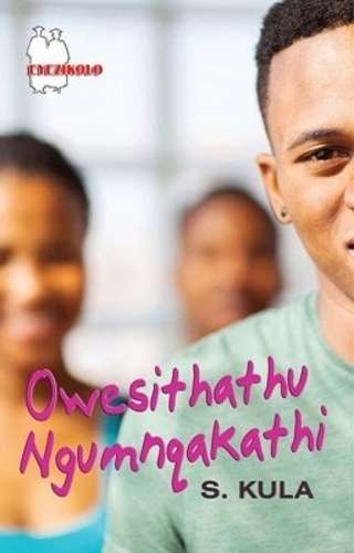 Owesithathu Ngumnqakathi (School Edition) - KULA,S