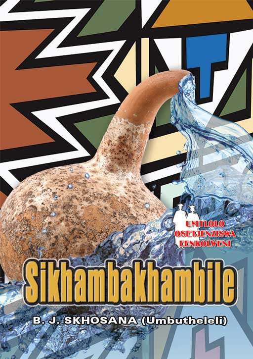 Sikhambakhambile (School Edition) - SKHOSANA,B