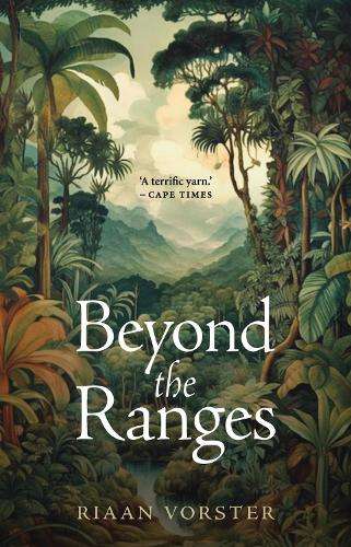Beyond the Ranges - Riaan Vorster
