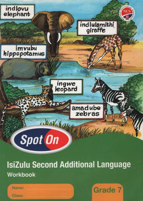 Spot on 2nd Additional Language NCS: Gr 7: Learner's Workbook - ISIZULU-GR7