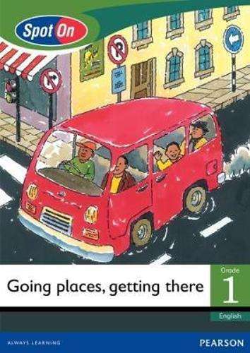 Spot On English: Going places getting there : Grade 1 Level 4 : Big  - BIGBOOK-GR1