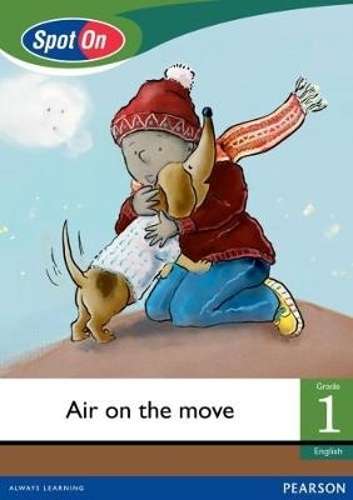 Spot On English: Air on the move : Grade 1 Level 4 : Reader - SPOT-ON