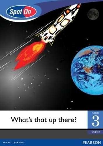 Spot On English: What's that up there? : Grade 3 Level 3 : Reader - MML-SPOTON