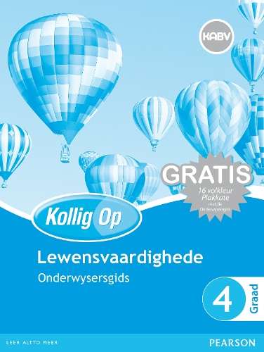 Kollig Op Lewensvaardighede: Graad 4: Onderwysersgids en Gratis Plak - M. Carstens