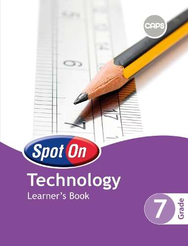 Spot On Technology: Grade 7: Learner's Book - J. Marchant