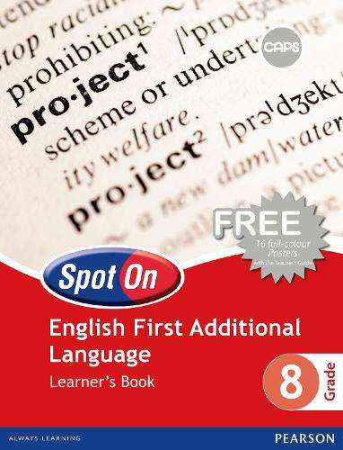 Spot On English First Additional Language: Grade 8: Learner's Book - S Burger