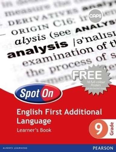 Spot On English First Additional Language: Grade 9: Learner's Book - S Burger