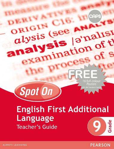 Spot On English First Additional Language: Grade 9: Teacher's Guide  - S. Burger