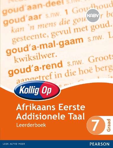 Kollig Op Afrikaans Eerste Addisionele Taal: Graad 7: Leerdersboek - A. Aldridge