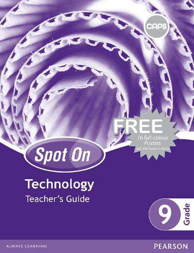 Spot On Technology: Grade 9: Teacher's Guide and Free Poster Pack - J. Marchant