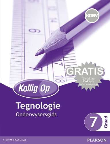 Kollig Op Tegnologie CAPS: Kollig Op Tegnologie: Graad 7: Onderwyser - J. Marchant