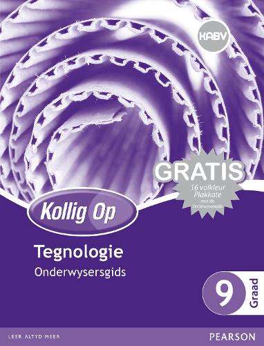 Kollig Op Tegnologie CAPS: Kollig Op Tegnologie: Graad 9: Onderwyser - J. Marchant
