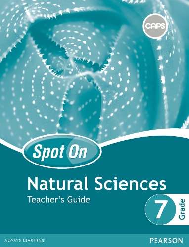 Spot On Natural Sciences: Grade 7: Teacher's Guide and Free Poster P - S. Smith