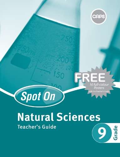 Spot On Natural Sciences : Grade 9 : Teacher's Guide and Free Poster - NS-GR9